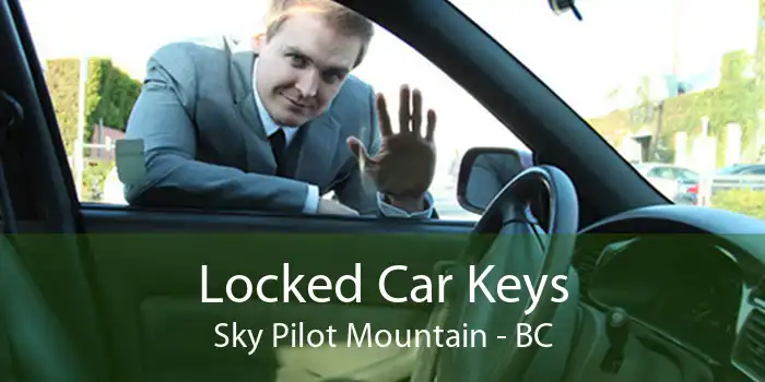 Locked Car Keys Sky Pilot Mountain - BC