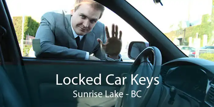 Locked Car Keys Sunrise Lake - BC