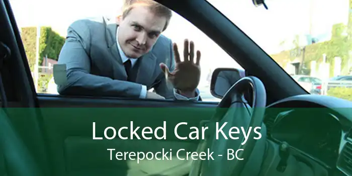 Locked Car Keys Terepocki Creek - BC