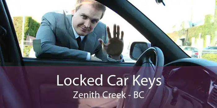 Locked Car Keys Zenith Creek - BC
