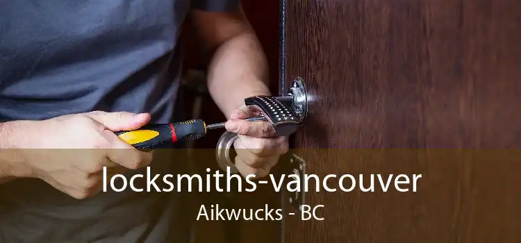 locksmiths-vancouver Aikwucks - BC