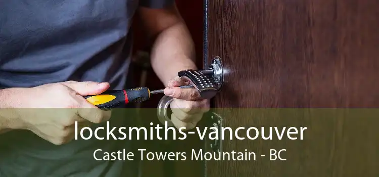 locksmiths-vancouver Castle Towers Mountain - BC