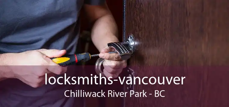 locksmiths-vancouver Chilliwack River Park - BC