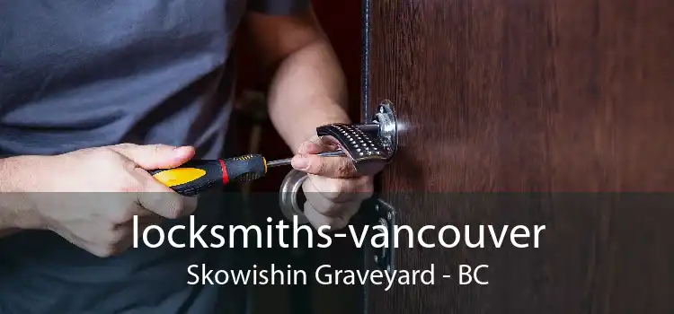 locksmiths-vancouver Skowishin Graveyard - BC