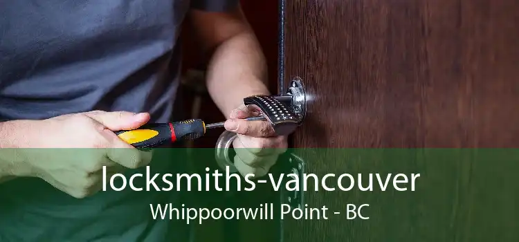locksmiths-vancouver Whippoorwill Point - BC