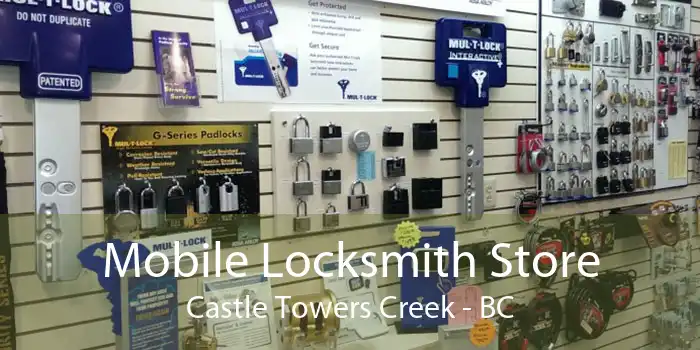 Mobile Locksmith Store Castle Towers Creek - BC