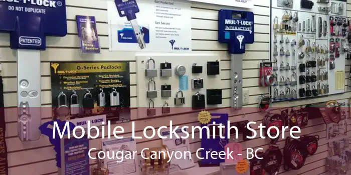 Mobile Locksmith Store Cougar Canyon Creek - BC
