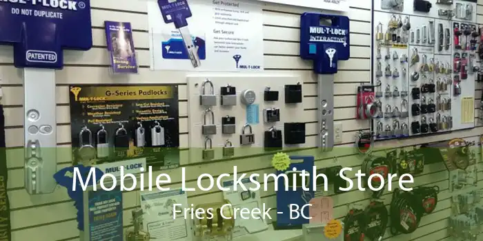 Mobile Locksmith Store Fries Creek - BC