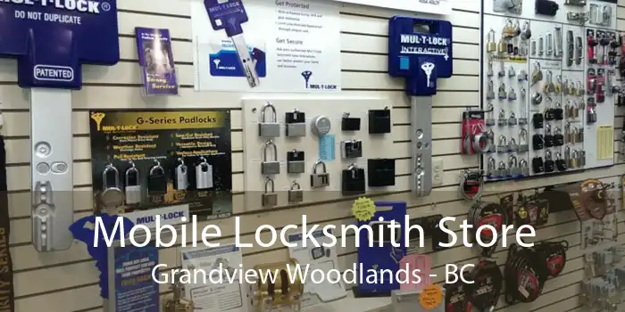 Mobile Locksmith Store Grandview Woodlands - BC