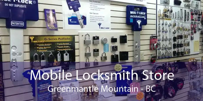 Mobile Locksmith Store Greenmantle Mountain - BC