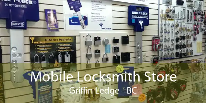 Mobile Locksmith Store Griffin Ledge - BC
