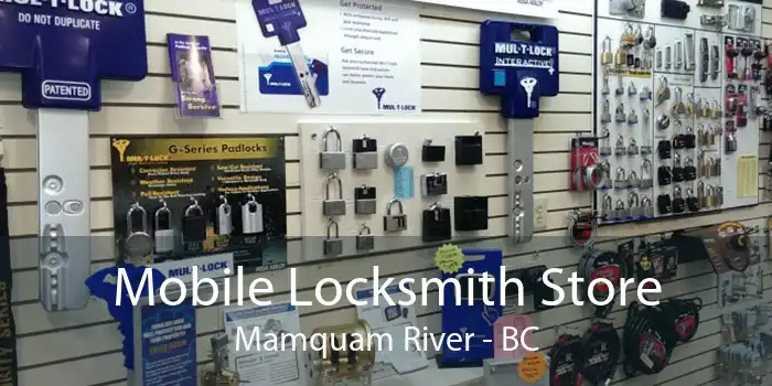 Mobile Locksmith Store Mamquam River - BC