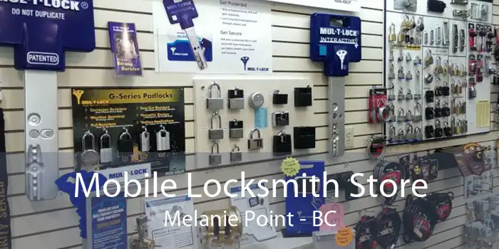 Mobile Locksmith Store Melanie Point - BC