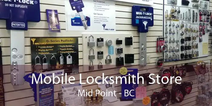 Mobile Locksmith Store Mid Point - BC