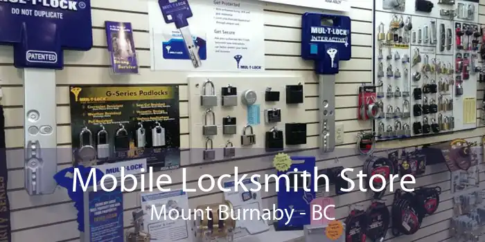 Mobile Locksmith Store Mount Burnaby - BC