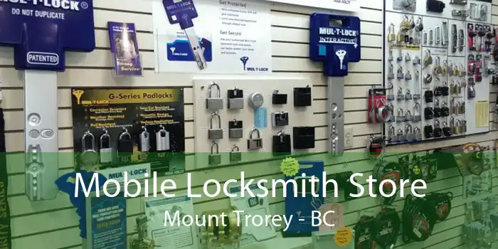 Mobile Locksmith Store Mount Trorey - BC