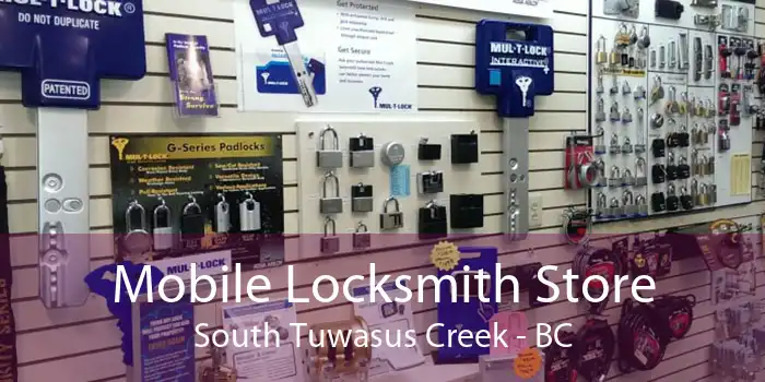 Mobile Locksmith Store South Tuwasus Creek - BC