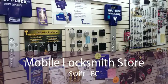 Mobile Locksmith Store Swift - BC