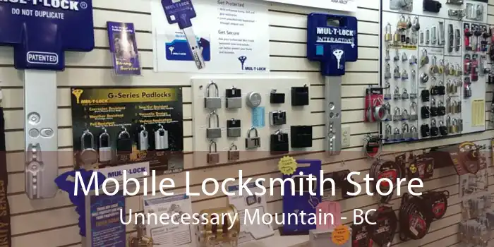 Mobile Locksmith Store Unnecessary Mountain - BC