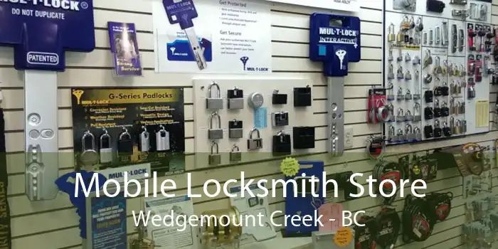 Mobile Locksmith Store Wedgemount Creek - BC