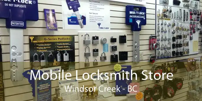 Mobile Locksmith Store Windsor Creek - BC