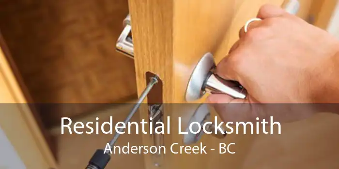 Residential Locksmith Anderson Creek - BC