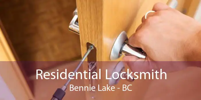Residential Locksmith Bennie Lake - BC