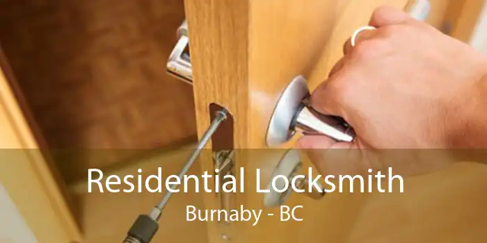 Residential Locksmith Burnaby - BC
