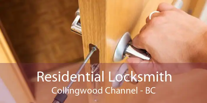 Residential Locksmith Collingwood Channel - BC