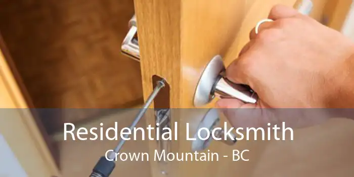 Residential Locksmith Crown Mountain - BC