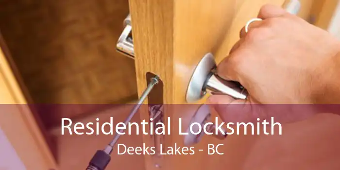 Residential Locksmith Deeks Lakes - BC