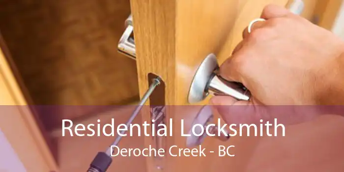 Residential Locksmith Deroche Creek - BC