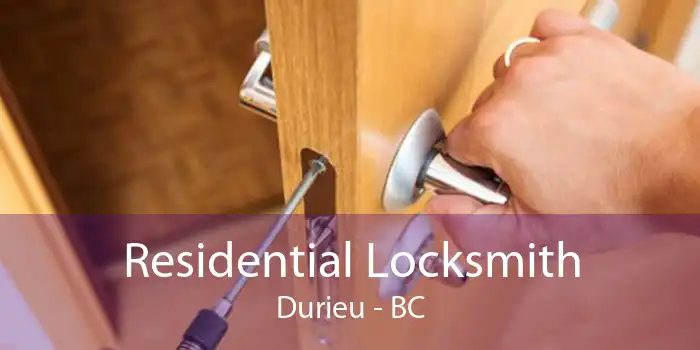 Residential Locksmith Durieu - BC