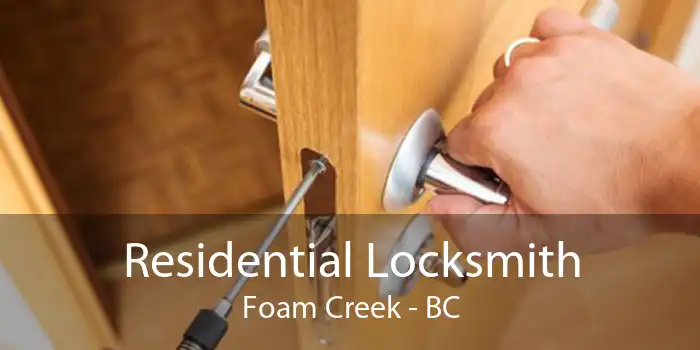 Residential Locksmith Foam Creek - BC