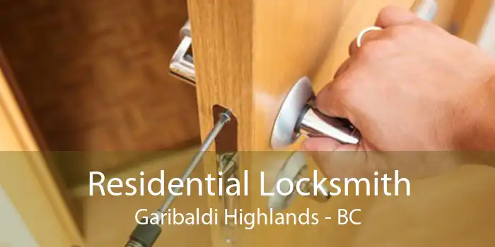 Residential Locksmith Garibaldi Highlands - BC