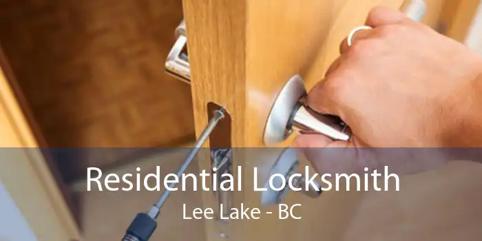 Residential Locksmith Lee Lake - BC