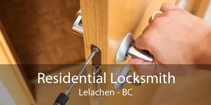 Residential Locksmith Lelachen - BC