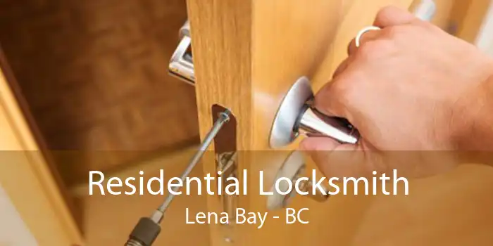 Residential Locksmith Lena Bay - BC