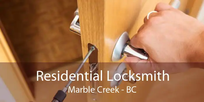 Residential Locksmith Marble Creek - BC