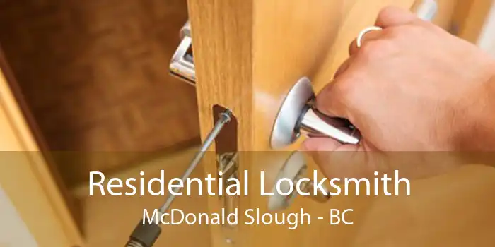 Residential Locksmith McDonald Slough - BC