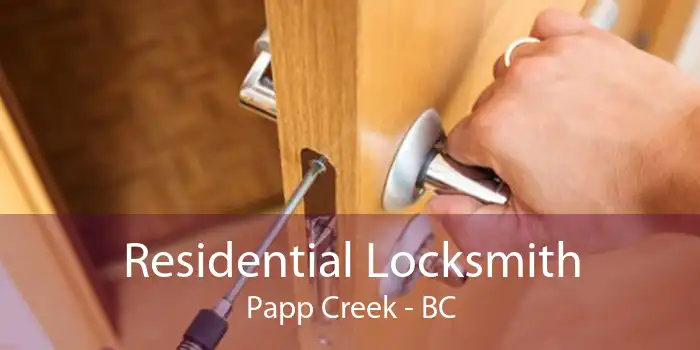 Residential Locksmith Papp Creek - BC