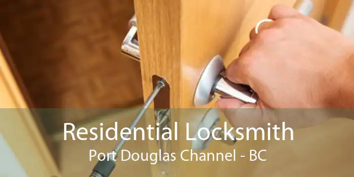 Residential Locksmith Port Douglas Channel - BC