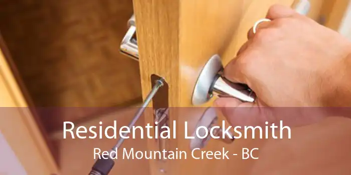Residential Locksmith Red Mountain Creek - BC