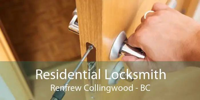 Residential Locksmith Renfrew Collingwood - BC
