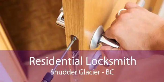 Residential Locksmith Shudder Glacier - BC