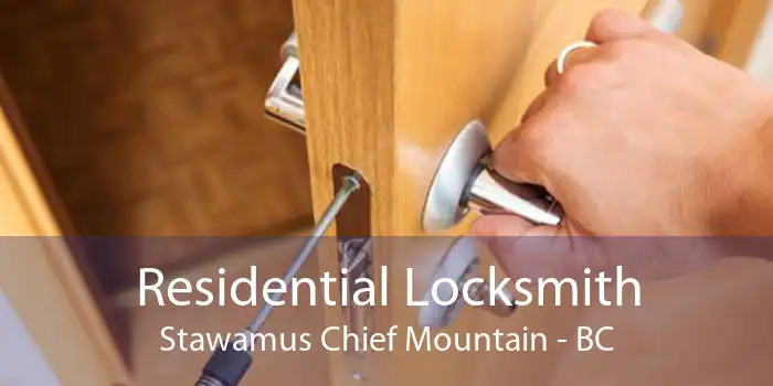 Residential Locksmith Stawamus Chief Mountain - BC