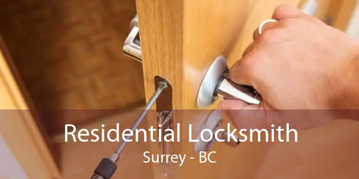 Residential Locksmith Surrey - BC