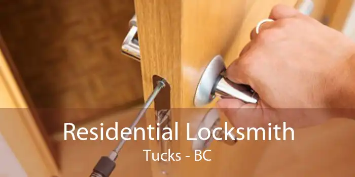 Residential Locksmith Tucks - BC