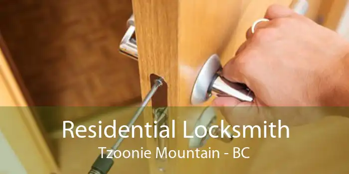 Residential Locksmith Tzoonie Mountain - BC