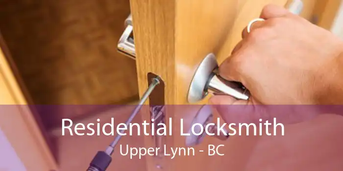 Residential Locksmith Upper Lynn - BC